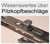 Wissenswertes über Pilzkopfbeschläge